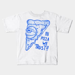 In pizza we trust Kids T-Shirt